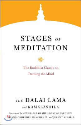 Stages of Meditation: The Buddhist Classic on Training the Mind