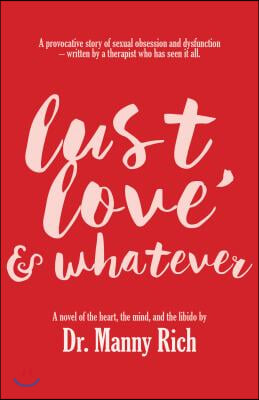 Lust, Love & Whatever