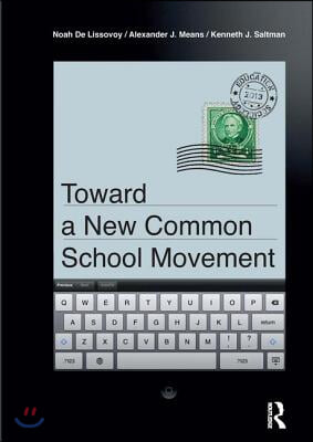 Toward a New Common School Movement