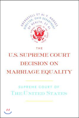 The US Supreme Court Decision On Marriage Equality