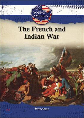 The French &amp; Indian War