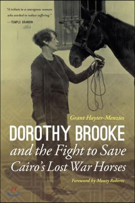 Dorothy Brooke and the Fight to Save Cairo's Lost War Horses