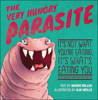 The Very Hungry Parasite