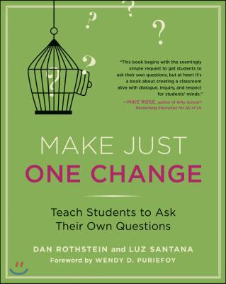 Make Just One Change: Teach Students to Ask Their Own Questions