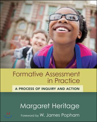 Formative Assessment in Practice: A Process of Inquiry and Action