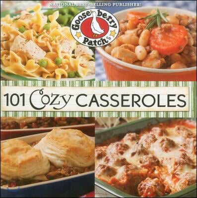 Gooseberry Patch 101 Cozy Casseroles