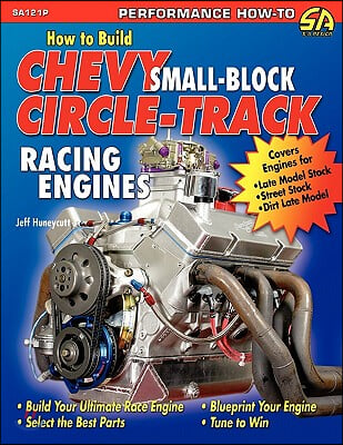 How to Build Chevy Small-Block Circle-Track Racing Engines