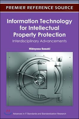 Information Technology for Intellectual Property Protection: Interdisciplinary Advancements