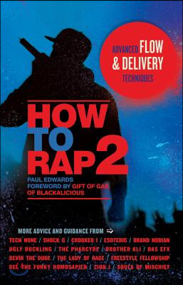 How to Rap 2: Advanced Flow &amp; Delivery Techniques