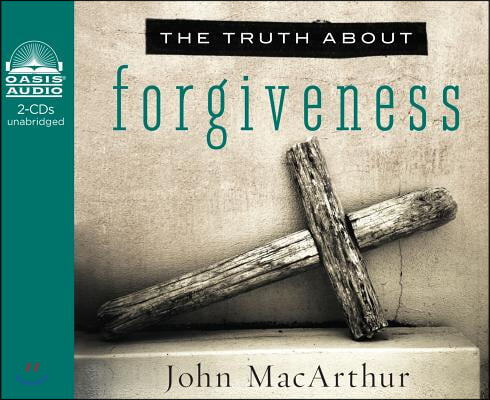 The Truth about Forgiveness