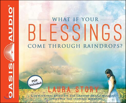 What If Your Blessings Come Through Raindrops?