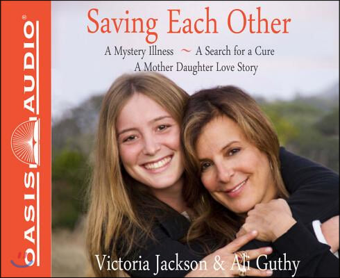 Saving Each Other: A Mother-Daughter Love Story