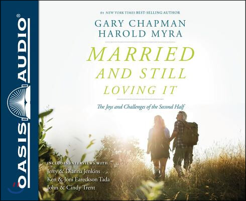 Married and Still Loving It: The Joys and Challenges of the Second Half