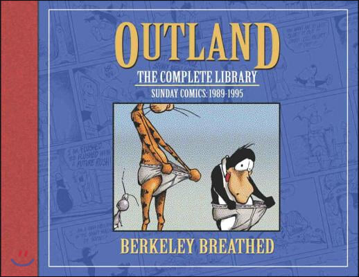 Berkeley Breathed&#39;s Outland: The Complete Collection