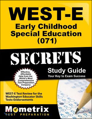 West-E Early Childhood Special Education (071) Secrets Study Guide: West-E Test Review for the Washington Educator Skills Tests-Endorsements