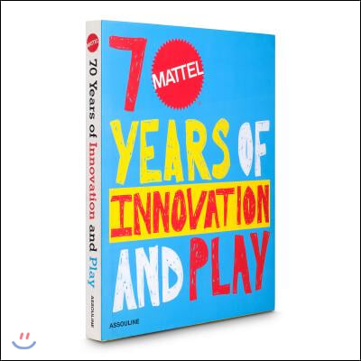 Mattel 70 Years of Innovation and Play