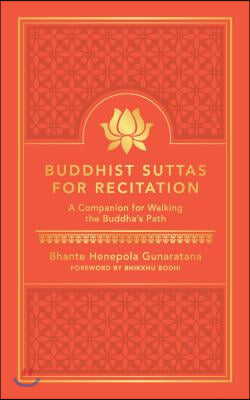 Buddhist Suttas for Recitation: A Companion for Walking the Buddha&#39;s Path