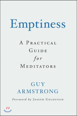 Emptiness: A Practical Guide for Meditators