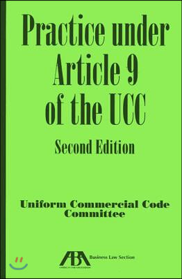 Practice Under Article 9 of the Ucc, Second Edition