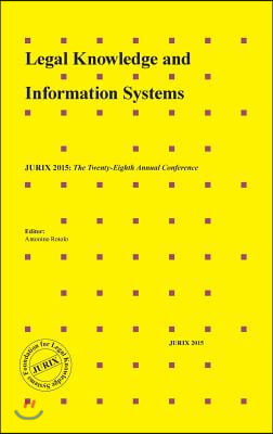 Legal Knowledge and Information Systems: JURIX 2015: The Twenty-Eighth Annual Conference