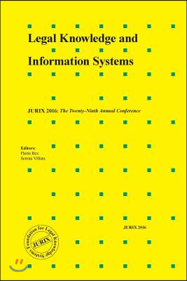 Legal Knowledge and Information Systems: JURIX 2016: The Twenty-Ninth Annual Conference