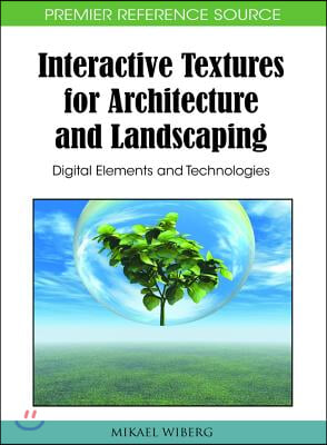 Interactive Textures for Architecture and Landscaping: Digital Elements and Technologies