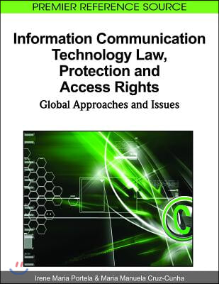 Information Communication Technology Law, Protection and Access Rights: Global Approaches and Issues