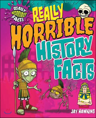 Really Horrible History Facts