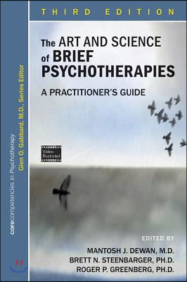 The Art and Science of Brief Psychotherapies: A Practitioner&#39;s Guide, Third Edition