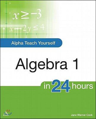 Alpha Teach Yourself Algebra I in 24 Hours