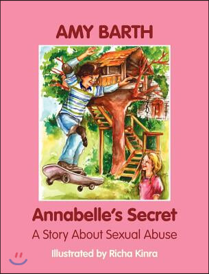 Annabelle's Secret: A Story about Sexual Abuse