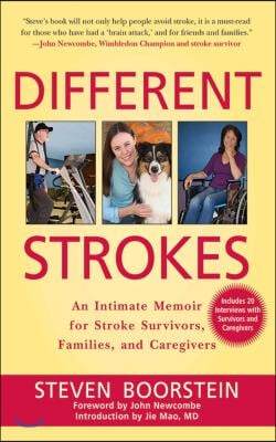 Different Strokes: An Intimate Memoir for Stroke Survivors, Families, and Caregivers