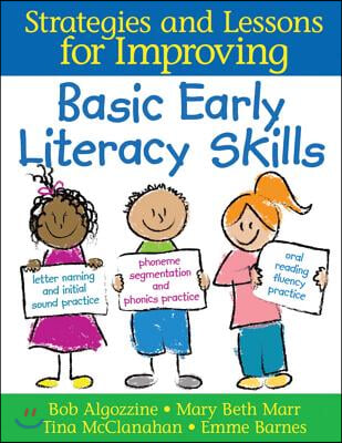 Strategies and Lessons for Improving Basic Early Literacy Skills