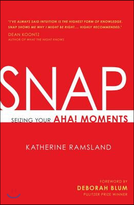 Snap: Seizing Your Aha! Moments