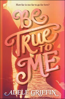 Be True to Me