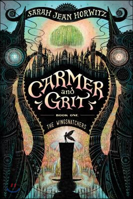 Carmer and Grit, Book One: The Wingsnatchers: Volume 1