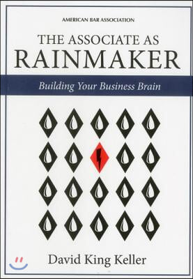 The Associate as Rainmaker: Building Your Business Brain