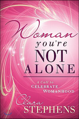 Woman, You&#39;re Not Alone