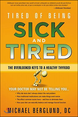 Tired of Being Sick and Tired: The Overlooked Keys to a Healthy Thyroid