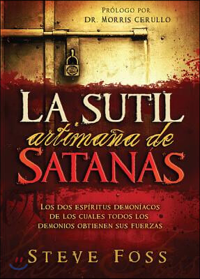 La Sutil Artimaña de Satanás / Satan's Dirty Little Secret