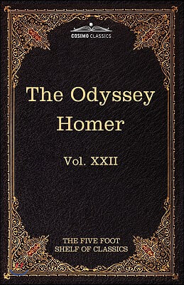 The Odyssey of Homer: The Five Foot Shelf of Classics, Vol. XXII (in 51 Volumes)