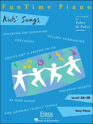 Funtime Piano Kids' Songs - Level 3a-3b