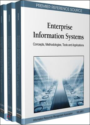 Enterprise Information Systems: Concepts, Methodologies, Tools and Applications (3 Volumes)