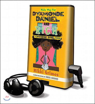 Make Way for Dyamonde Daniel &amp; Rich: Stories [With Earbuds and Battery]