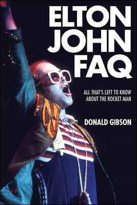 Elton John FAQ: All That's Left to Know about the Rocket Man