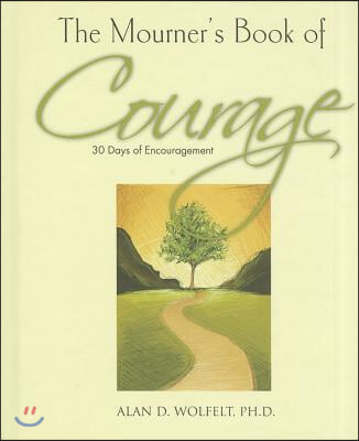 The Mourner's Book of Courage: 30 Days of Encouragement