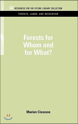 Forests for Whom and for What?