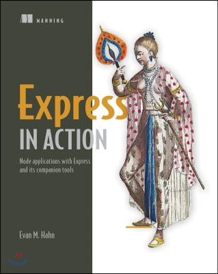 Express in Action: Writing, Building, and Testing Node.Js Applications