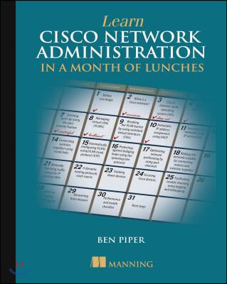 Learn Cisco Network Administration in a Month of Lunches