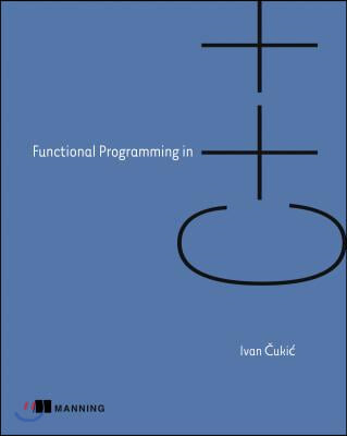 Functional Programming in C++: How to Improve Your C++ Programs Using Functional Techniques